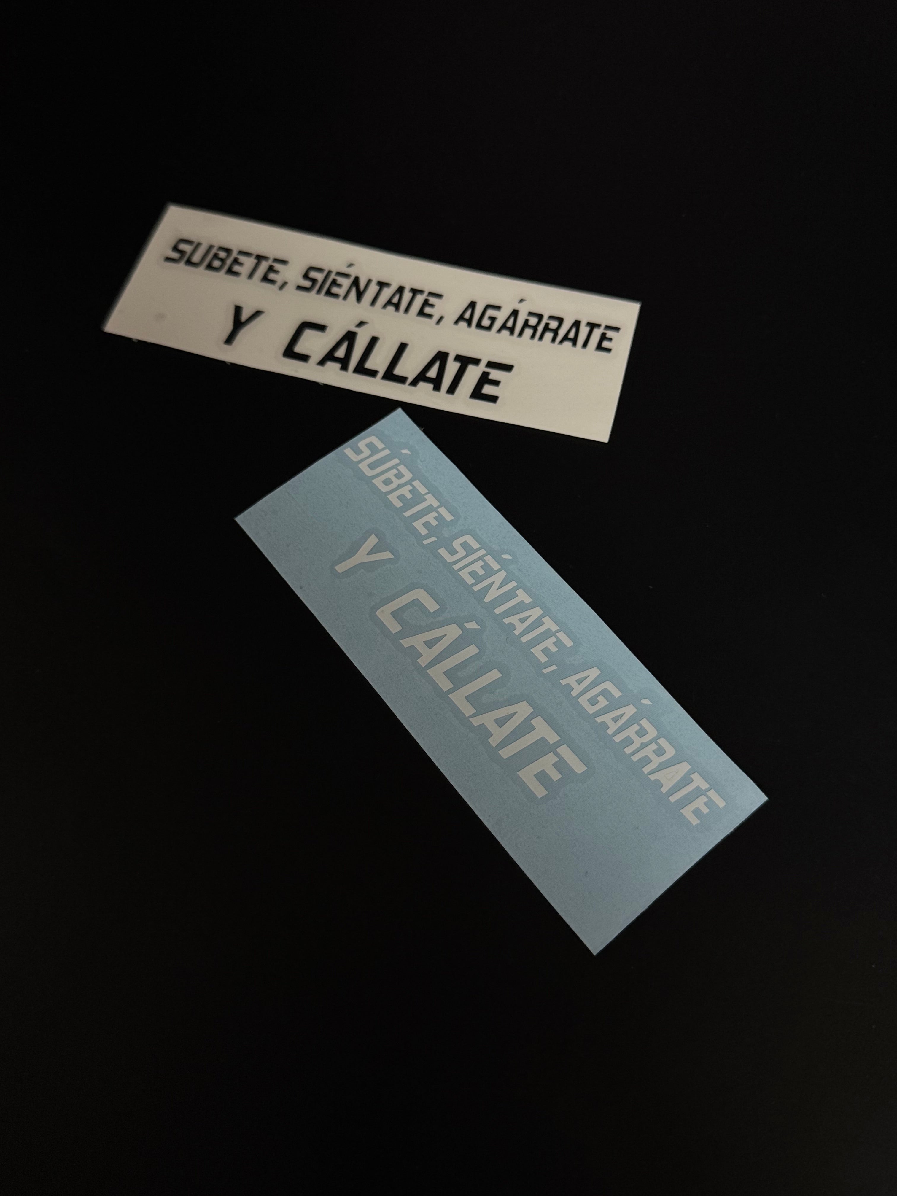 Pegatina: Subete, Sientate, Agarrate Y Callate